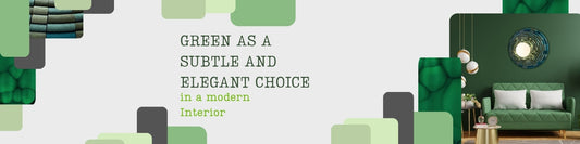 Green as a Subtle and Elegant Choice in Modern Interiors